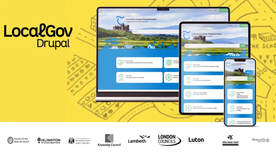 LocalGov Drupal: sample website on different devices on a yellow background with a childrens's drawing. Below: council logos.